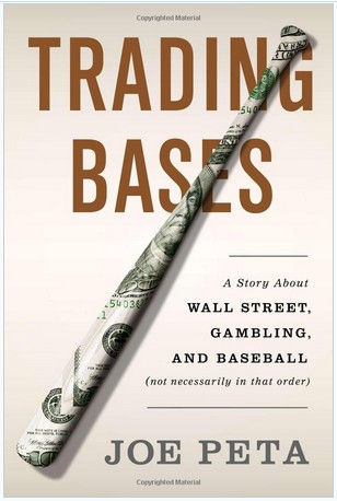 Trading Bases: A Story About Wall Street, Gambling, and Baseball(Not Necessarily in That Order) (װһAـĹ¡